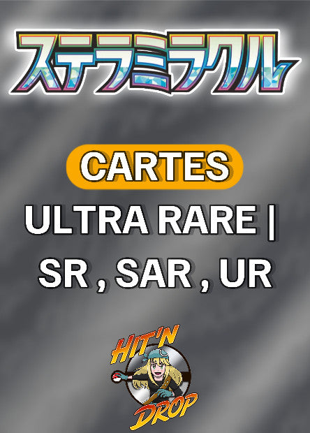 Cartes Ultra Rare (SR, SAR, UR) - Stellar Miracle - SV7