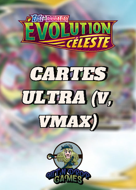 Cartes Ultra (V, VMAX) - Évolution Céleste - EB07