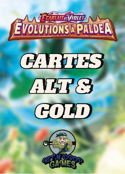 Cartes Alternatives & Gold - Évolution à Paldéa - EV02